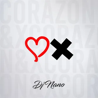 Corazón & X by DJ Nano