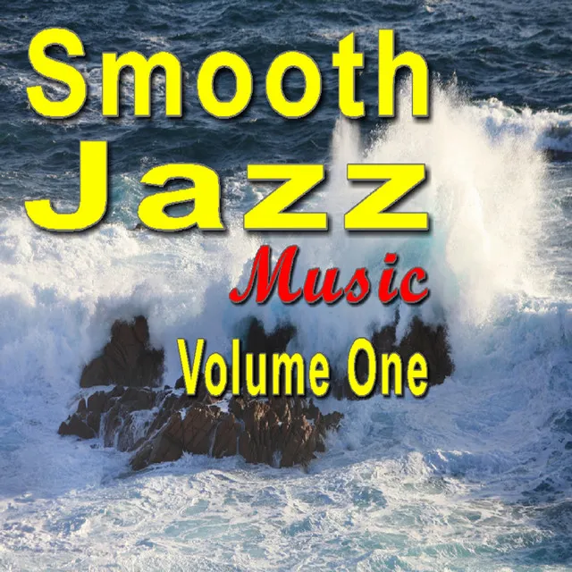 Smooth Jazz Music Vol. One