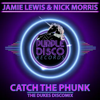 Catch The Phunk (The Dukes DiscoMix) by The Dukes