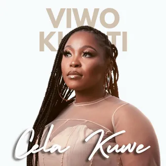 Cela Kuwe by Viwo Kulati