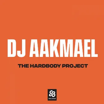 The Hardbody Project by DJ Aakmael