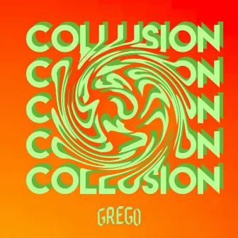 Collusion by Grego