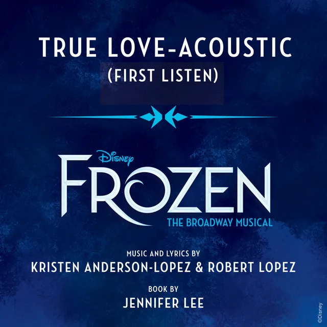 True Love - From "Frozen: The Broadway Musical" / First Listen / Acoustic