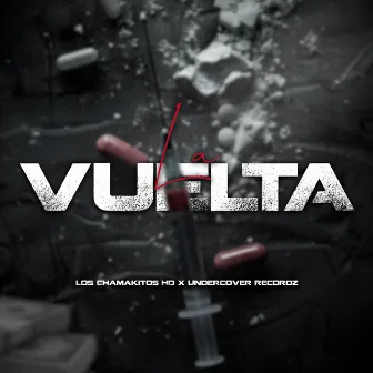 LA VUELTA by Los Chamakitos HD