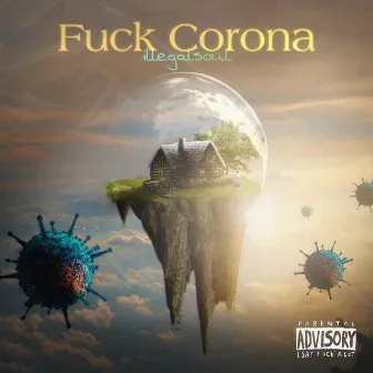 Fuck Corona by Illegalsoul