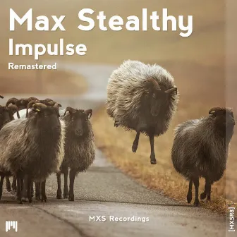 Impulse (Remastered) [Extended Mix] by Max Stealthy