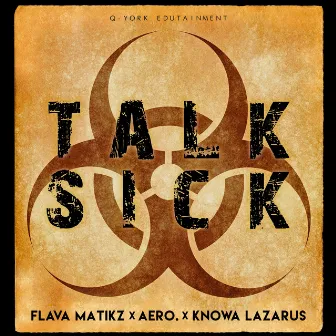 Talk Sick by Flava Matikz