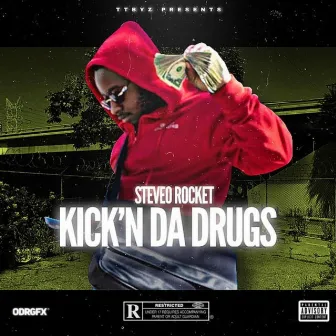 Kick'n Da Drugs by Steveo Rocket