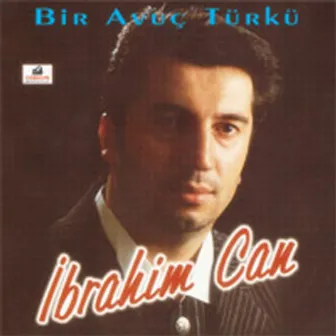 Bir Avuç Türkü by İbrahim Can