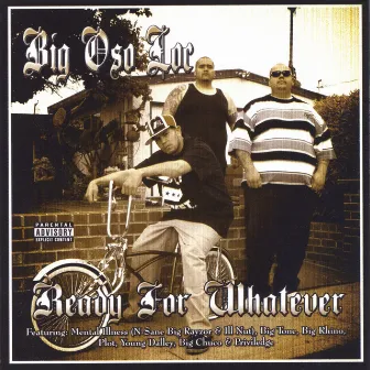 Ready For Whatever by Big Oso Loc