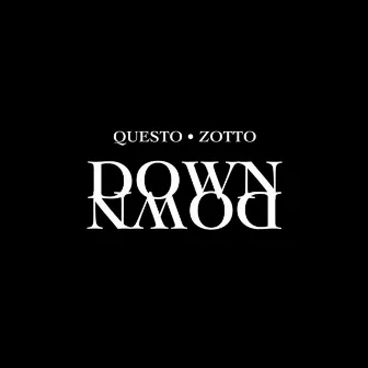 Down Down by Zotto