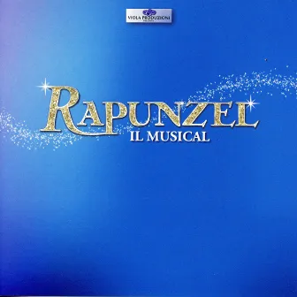 Rapunzel - Il Musical by Alessandra Ferrari