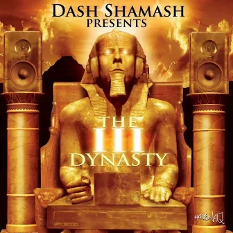 The III Dynasty by Dash Shamash