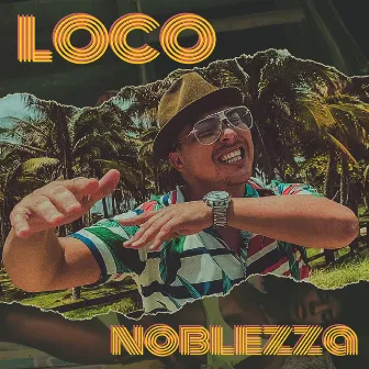 Loco by Noblezza