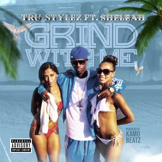 Grind With Me by Tru-Stylez