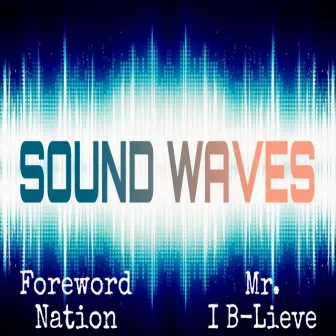 Sound Waves by Mr. I B-Lieve