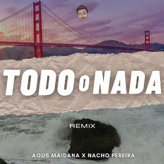 Todo o nada by Agus Maidana