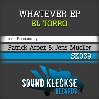 Whatever by El Torro