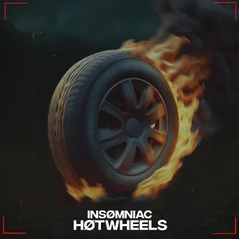 HØTWHEELS by INSØMNIÆC