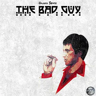 The Bad Guy by Havock Beatz