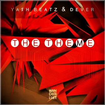 The Theme (Radio Edit) by Yash Beatz