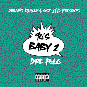 90s Baby 2 by Dre Polo