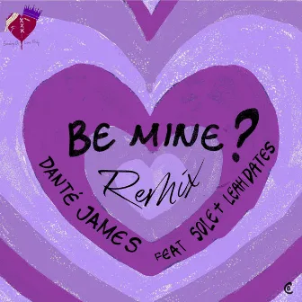 Be Mine (Remix) by Danté James