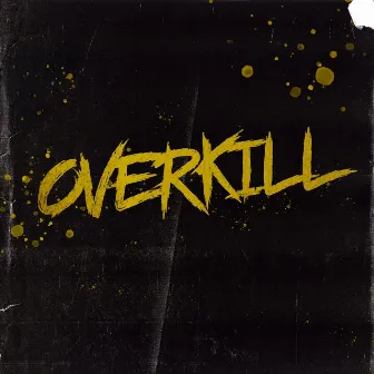 Overkill by critical_grim