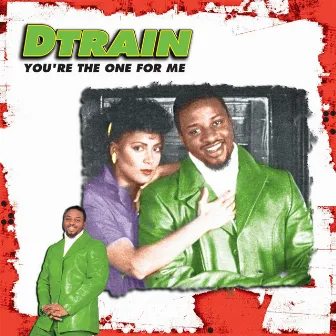 You're the One For Me EP by D-Train