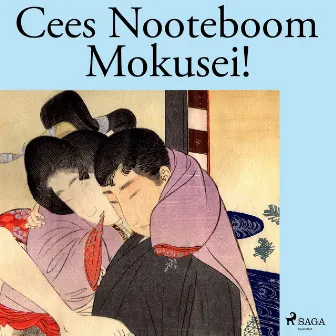 Mokusei! by Cees Nooteboom