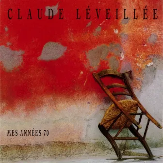 Mes années 70 by Claude Léveillée