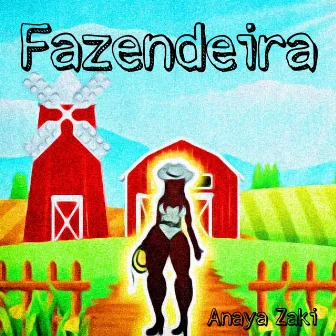 Fazendeira by Anaya Zaki