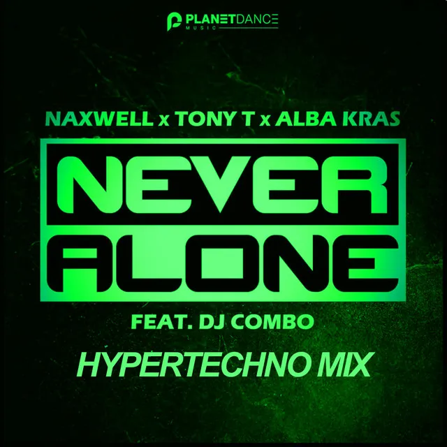 Never Alone - HyperTechno Mix