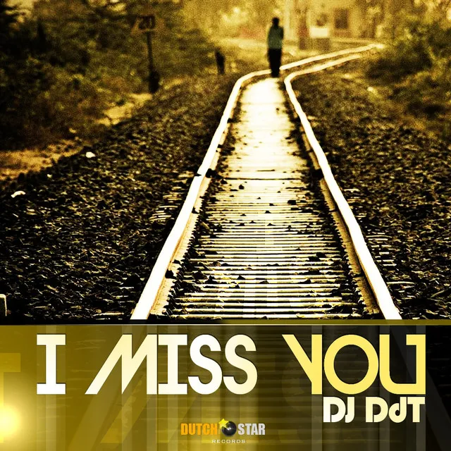 I Miss You - Original Mix