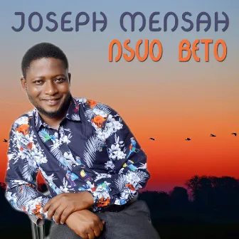 Nsuo Beto by Joseph Mensah