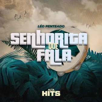 Senhorita Que Fala by Léo Penteado