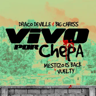 Vivo Por Chepa by Big Chriss & Draco Deville