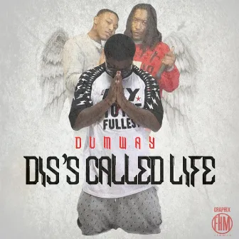 Dis Is Called Life (Live) by Dumway