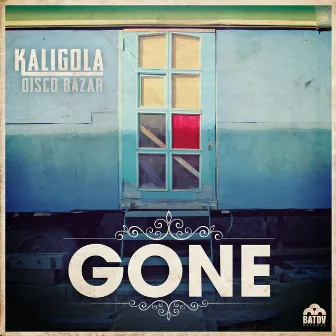 Gone by Kaligola Disco Bazar