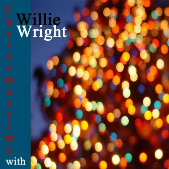 Christmastime with Willie Wright by Willie Wright