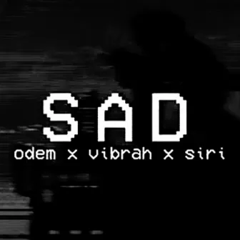 Sad by Vibrah