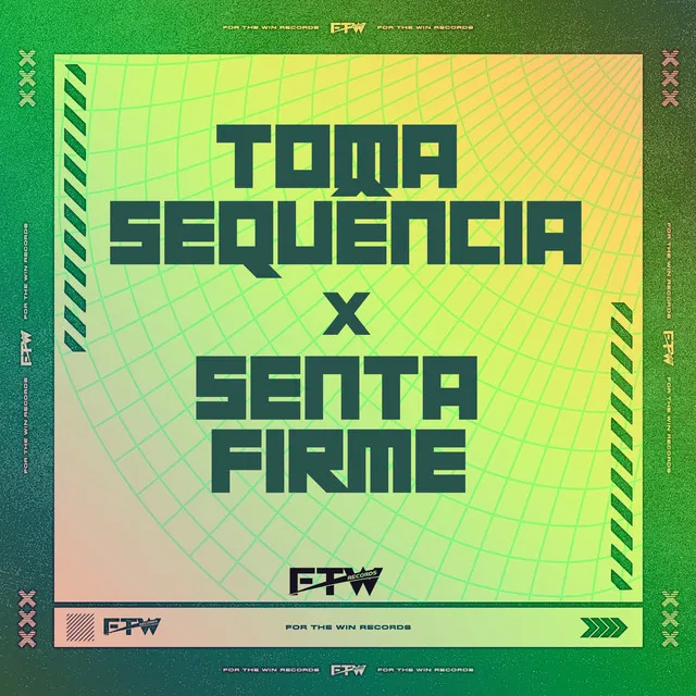 Toma Sequência X Senta Firme