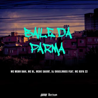 Baile Da Parma (feat. MC BL & MC Rafa 22) by MC Meno Dani