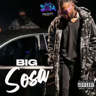 Big Sosa by Skully Sosa