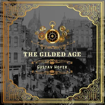 The Gilded Age by Gustav Hoyer