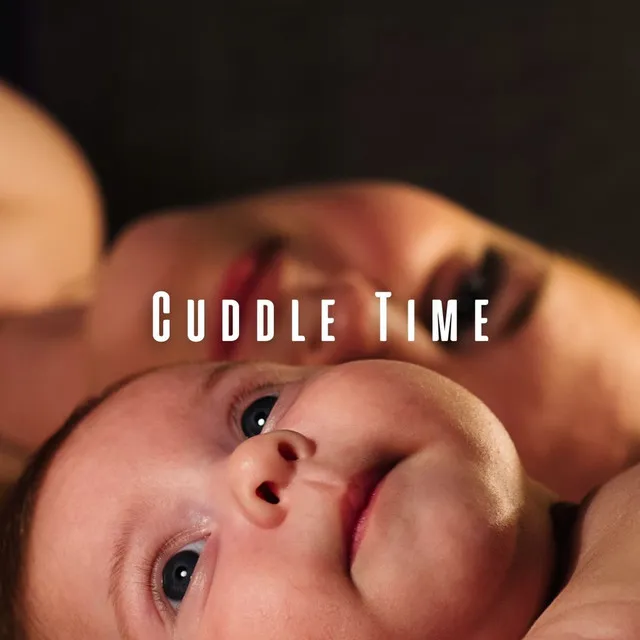 Cuddle Time: Baby Calming Melodies