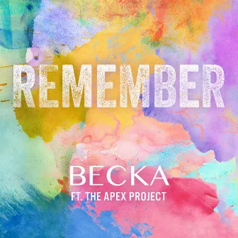 Remember by BECKA