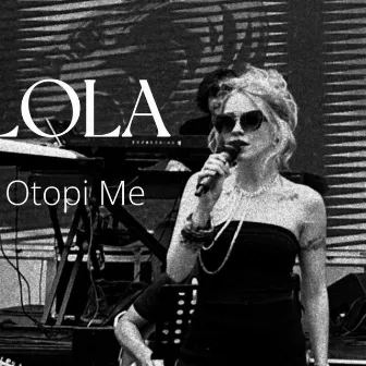 Otopi me by Lola