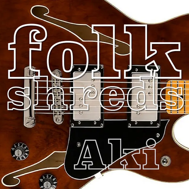 Folk Shreds