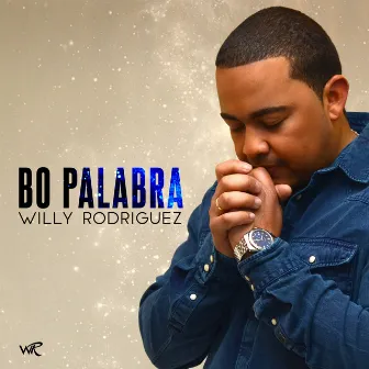 Bo Palabra by Willy Rodriguez